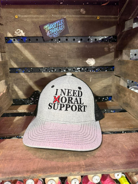 I need mOral support